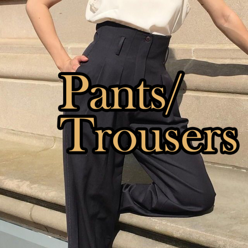 Pants/Trousers